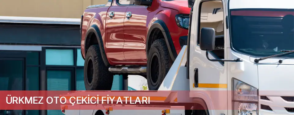 Ürkmez İlçemi Oto Çekici Fiyatları